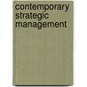 Contemporary Strategic Management door Jeffrey Kennedy