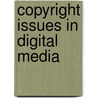 Copyright Issues in Digital Media by United States Government