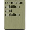 Correction, addition and deletion door Xanthe Geyer