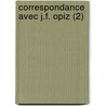 Correspondance Avec J.F. Opiz (2) by Giacomo Casanova