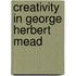 Creativity in George Herbert Mead
