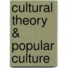 Cultural Theory & Popular Culture by John Storey