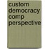 Custom Democracy Comp Perspective