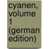 Cyanen, Volume 1 (German Edition) by Franz Agnes