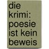 Die Krimi: Poesie Ist Kein Beweis