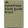 Dk Eyewitness Travel Guide Brazil door Penguin Books Ltd