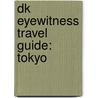 Dk Eyewitness Travel Guide: Tokyo door Stephen Mansfield