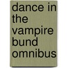Dance in the Vampire Bund Omnibus by Nozomu Tamaki