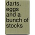 Darts, Eggs and a Bunch of Stocks