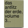 Das Antlitz Der Erde, Volume 3... by Eduard Suess