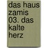 Das Haus Zamis 03. Das kalte Herz