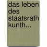 Das Leben Des Staatsrath Kunth... door Paul Goldschmidt