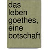 Das Leben Goethes, eine Botschaft door Bab