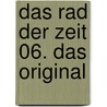 Das Rad der Zeit 06. Das Original by Robbert Jordan