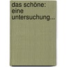 Das Schöne: Eine Untersuchung... door Ferdinand Delbrück