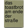 Das Toastbrot am Ende der Straße door Carsten Thurau