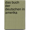 Das buch der Deutschen in Amerika by Heinrici