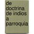 De doctrina de indios a parroquia