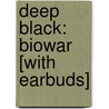 Deep Black: Biowar [With Earbuds] by Stephens Coonts