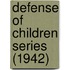 Defense of Children Series (1942)