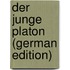 Der junge Platon (German Edition)