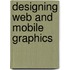 Designing Web and Mobile Graphics