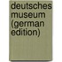 Deutsches Museum (German Edition)