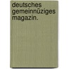 Deutsches gemeinnüziges Magazin. door Onbekend