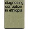 Diagnosing Corruption in Ethiopia door World Bank