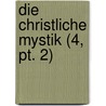 Die Christliche Mystik (4, Pt. 2) door Joseph Von G. Rres
