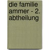 Die Familie Ammer - 2. Abtheilung by Ernst Willkomm