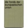 Die Fonds Der Europaeischen Union door Jan Wiktor Tkaczynski