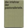 Die Irrlehrer der Pastoralbriefe. door Wilhelm Mangold