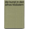 Die Kunst in den Athos-Klošstern by Brockhaus