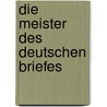 Die Meister des deutschen Briefes door Klaiber