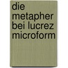 Die Metapher bei Lucrez microform by Raumer