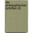 Die Philosophischen Schriften (2)