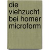 Die Viehzucht bei Homer microform door Gunther