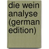 Die Wein Analyse (German Edition) door Barth Max