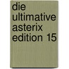 Die ultimative Asterix Edition 15 by René Goscinny
