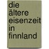 Die ältere Eisenzeit in Finnland