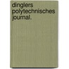 Dinglers Polytechnisches Journal. door Johann Gottfried Dingler