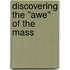Discovering the "Awe" of the Mass