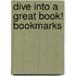 Dive Into A Great Book! Bookmarks