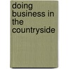 Doing Business In The Countryside door Jonathan Reuvid