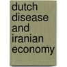 Dutch Disease and Iranian Economy door Ladan Dabir