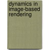 Dynamics in Image-based Rendering door Biswarup Choudhury