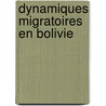 Dynamiques migratoires en Bolivie door Ceydric Martin