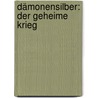 Dämonensilber: Der geheime Krieg door Marc Strauch