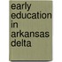 Early Education in Arkansas Delta
